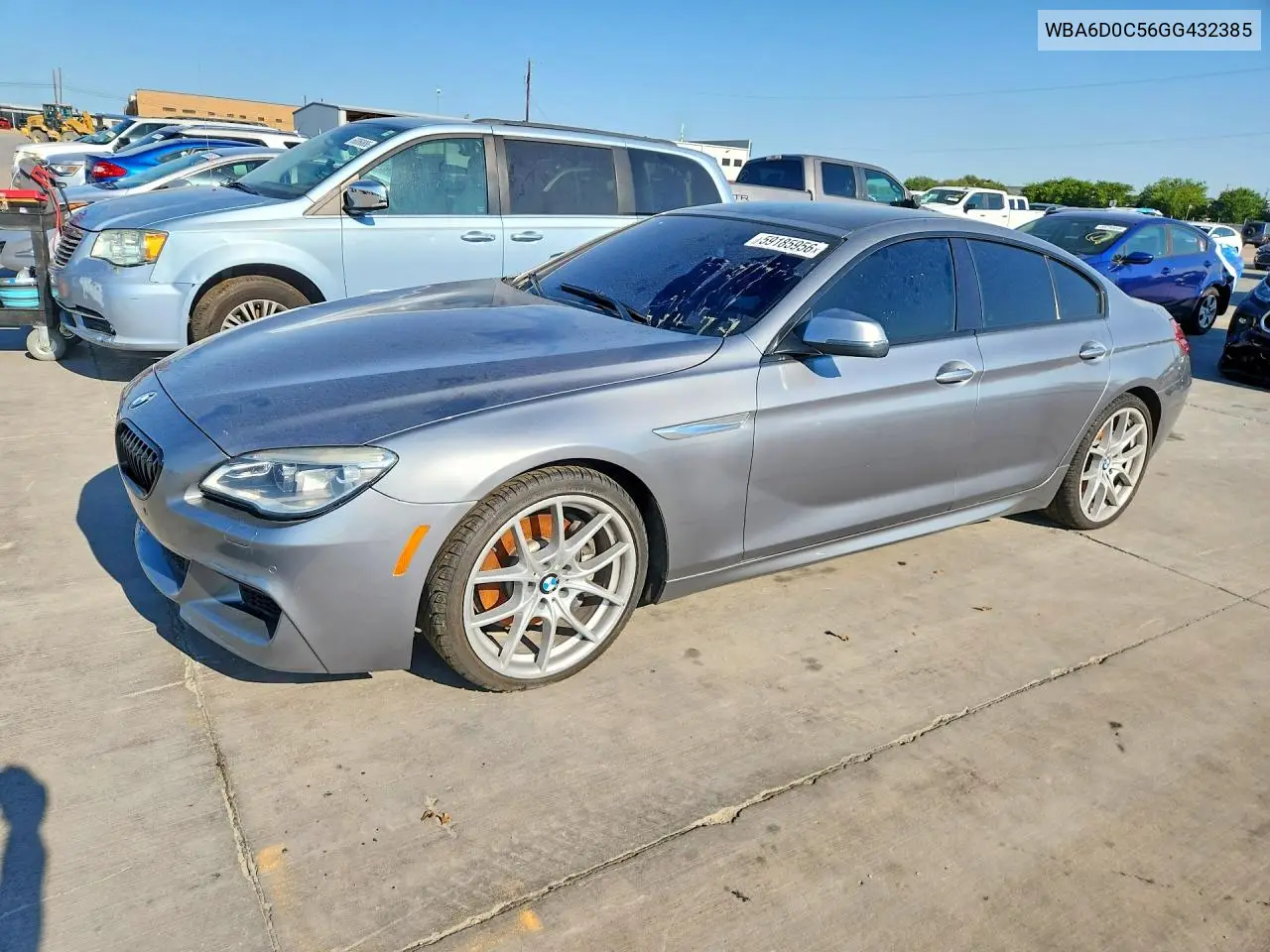 2016 BMW 640 I Gran Coupe VIN: WBA6D0C56GG432385 Lot: 59185956