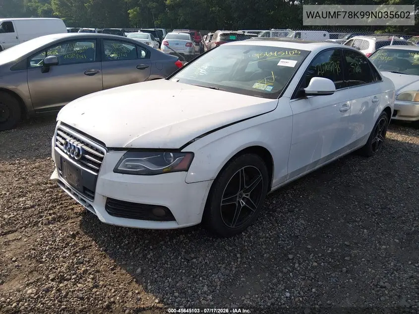 2009 Audi A4 2.0T Premium VIN: WAUMF78K99N035602 Lot: 45645103