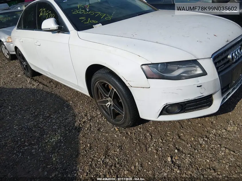 2009 Audi A4 2.0T Premium VIN: WAUMF78K99N035602 Lot: 45645103