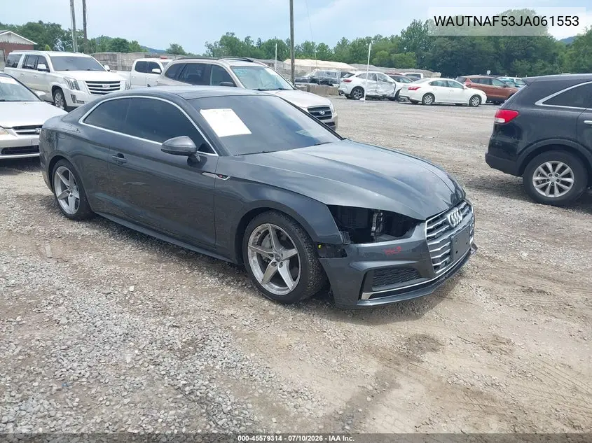 2018 Audi A5 2.0T Premium VIN: WAUTNAF53JA061553 Lot: 45579314