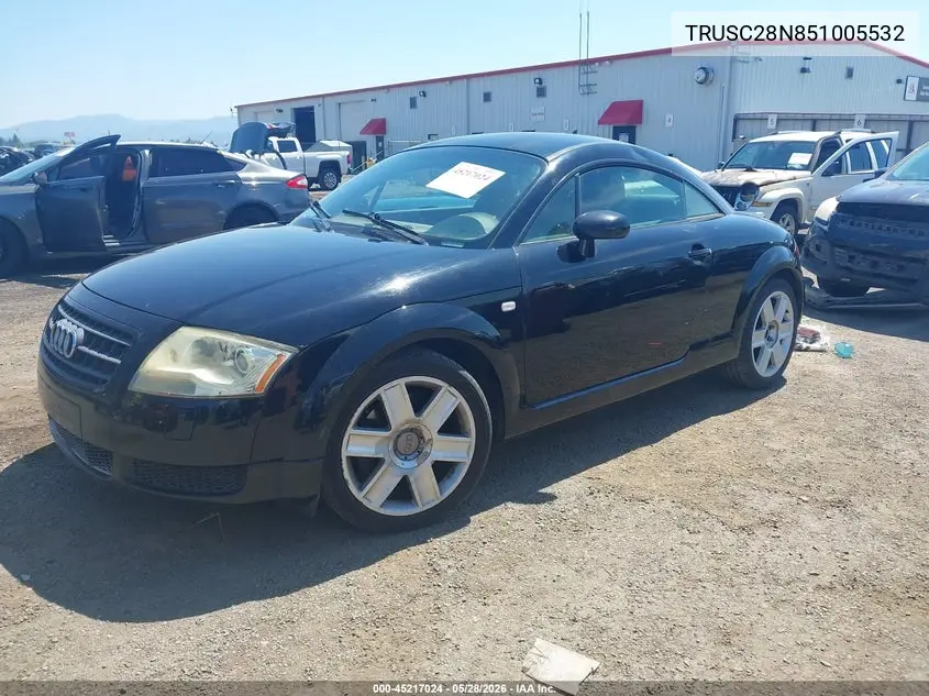 2005 Audi Tt 1.8L VIN: TRUSC28N851005532 Lot: 45217024