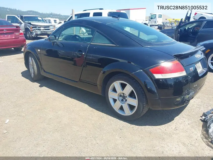 2005 Audi Tt 1.8L VIN: TRUSC28N851005532 Lot: 45217024