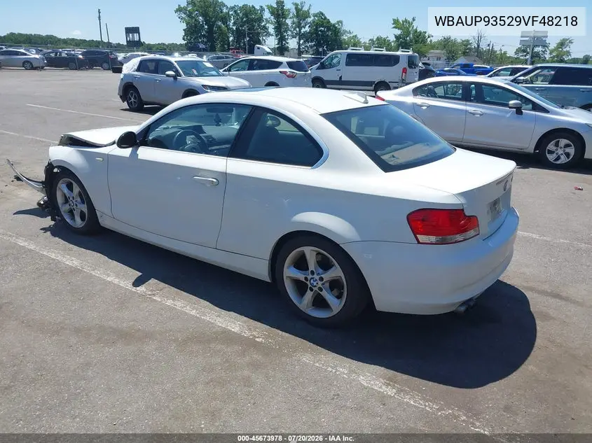 2009 BMW 128I VIN: WBAUP93529VF48218 Lot: 45673978