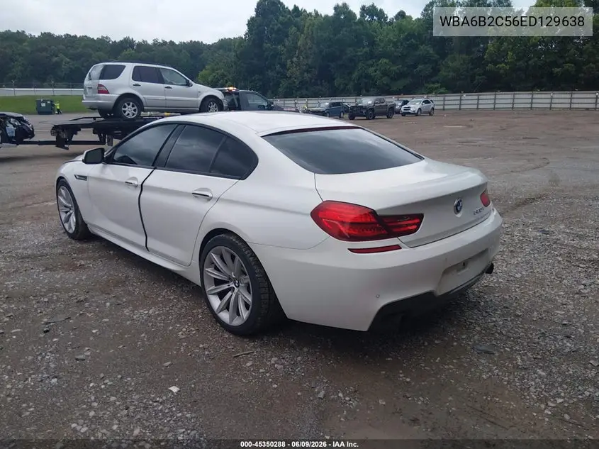 2014 BMW 650I Gran Coupe VIN: WBA6B2C56ED129638 Lot: 45350288