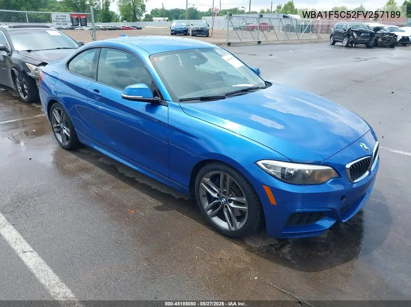 2015 BMW 228I VIN: WBA1F5C52FV257189 Lot: 45185050