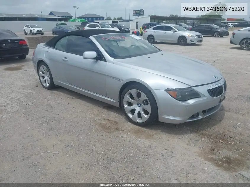 2006 BMW 650I VIN: WBAEK13436CN75220 Lot: 45110779