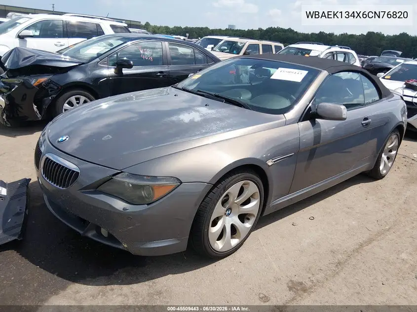 2006 BMW 650I VIN: WBAEK134X6CN76820 Lot: 45509443