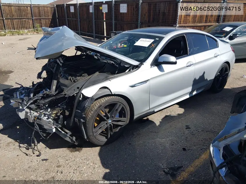 2016 BMW 650I Gran Coupe xDrive VIN: WBA6D6C52GGF94715 Lot: 45325559