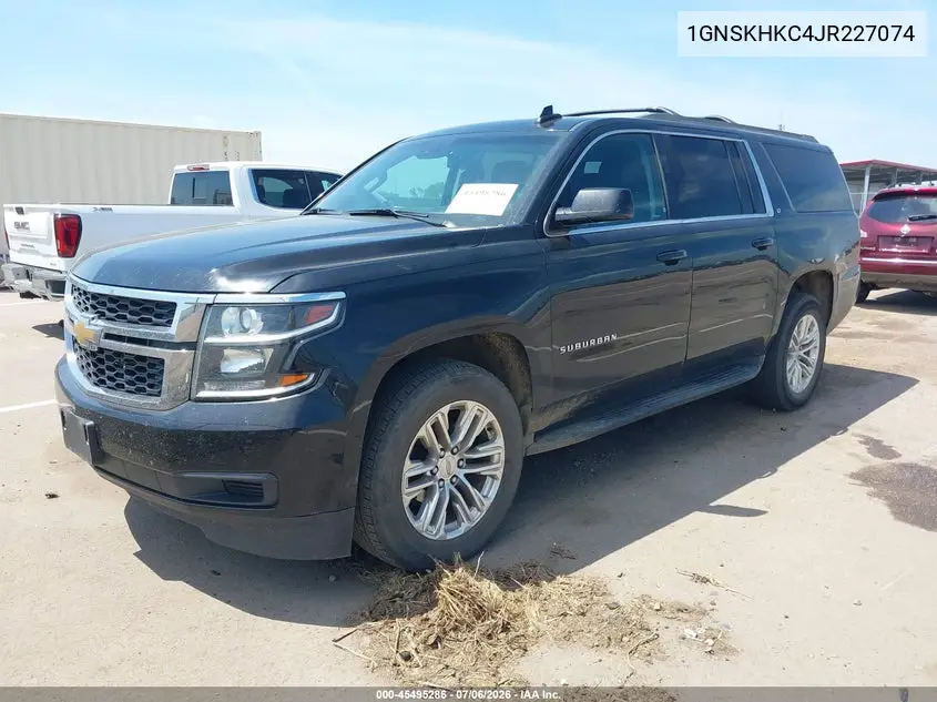 2018 Chevrolet Suburban Lt VIN: 1GNSKHKC4JR227074 Lot: 45495286