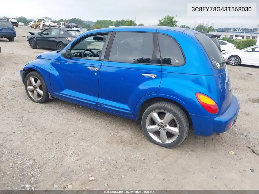 2003 Chrysler Pt Cruiser Gt VIN: 3C8FY78G43T568030 Lot: 45657491