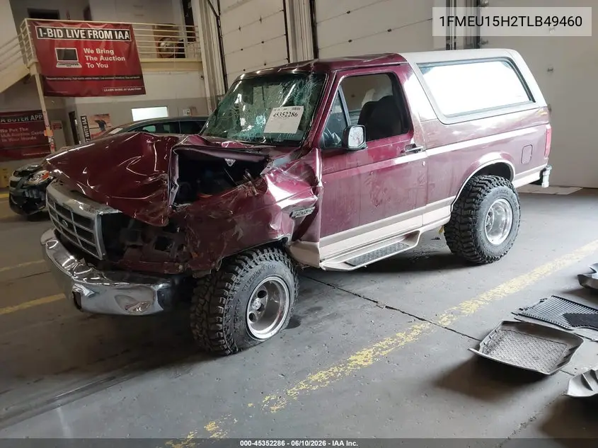 1996 Ford Bronco U100 VIN: 1FMEU15H2TLB49460 Lot: 45352286