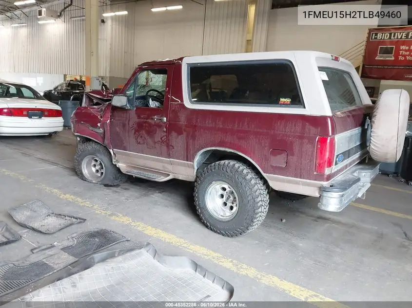 1996 Ford Bronco U100 VIN: 1FMEU15H2TLB49460 Lot: 45352286