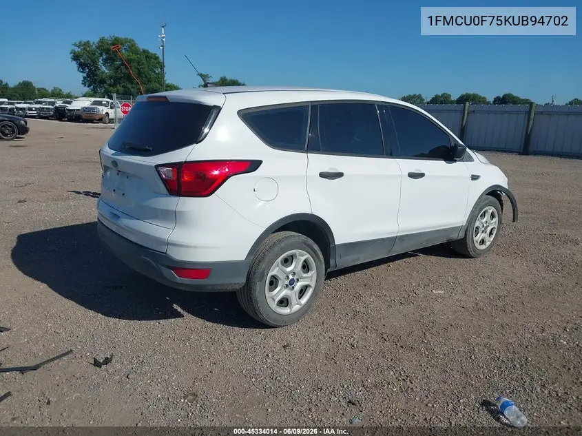 2019 Ford Escape S VIN: 1FMCU0F75KUB94702 Lot: 45334014
