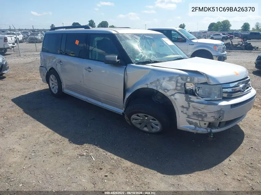 2009 Ford Flex Se VIN: 2FMDK51C69BA26370 Lot: 45262522