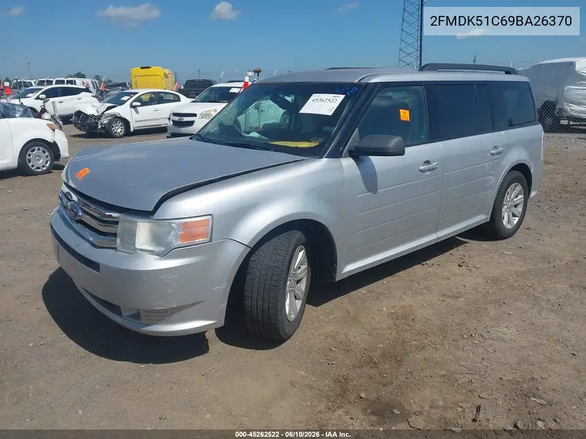 2009 Ford Flex Se VIN: 2FMDK51C69BA26370 Lot: 45262522