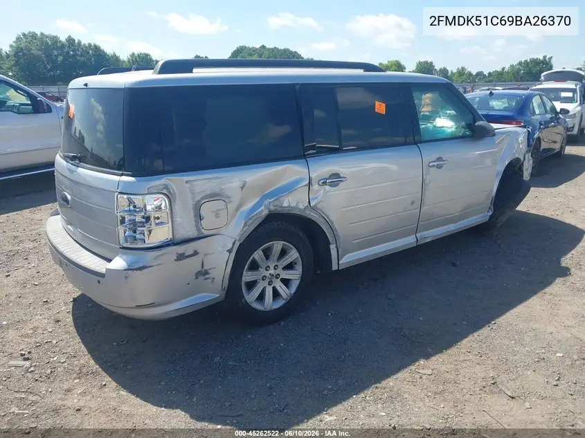 2009 Ford Flex Se VIN: 2FMDK51C69BA26370 Lot: 45262522