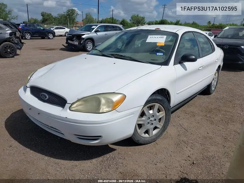 2007 Ford Taurus Se VIN: 1FAFP53U17A102595 Lot: 45314380