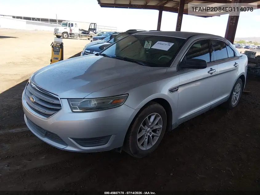 2014 Ford Taurus Se VIN: 1FAHP2D84EG114078 Lot: 45607178