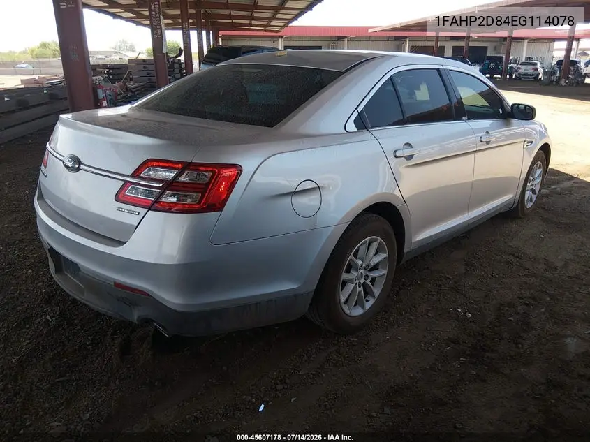 2014 Ford Taurus Se VIN: 1FAHP2D84EG114078 Lot: 45607178