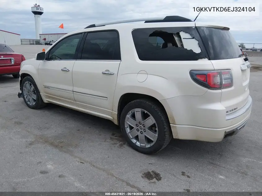 2014 GMC Acadia Denali VIN: 1GKKVTKD6EJ324104 Lot: 45431921