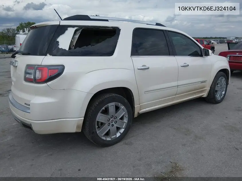 2014 GMC Acadia Denali VIN: 1GKKVTKD6EJ324104 Lot: 45431921