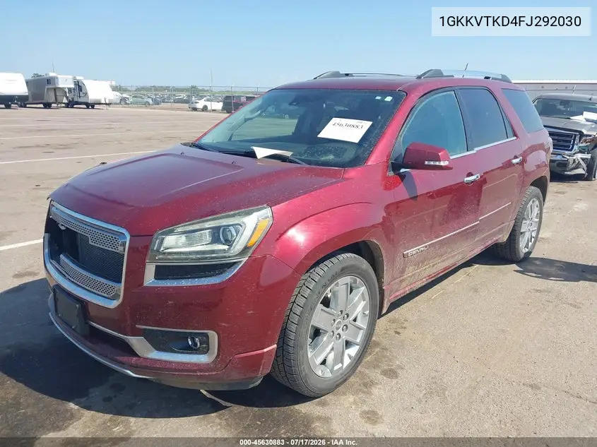 2015 GMC Acadia Denali VIN: 1GKKVTKD4FJ292030 Lot: 45630883