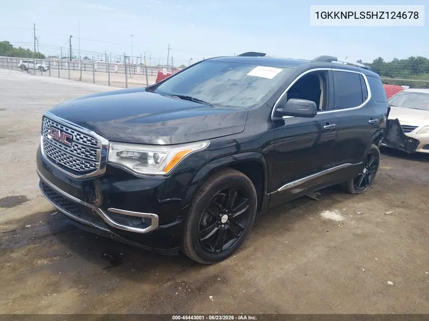 2017 GMC Acadia Denali VIN: 1GKKNPLS5HZ124678 Lot: 45443001