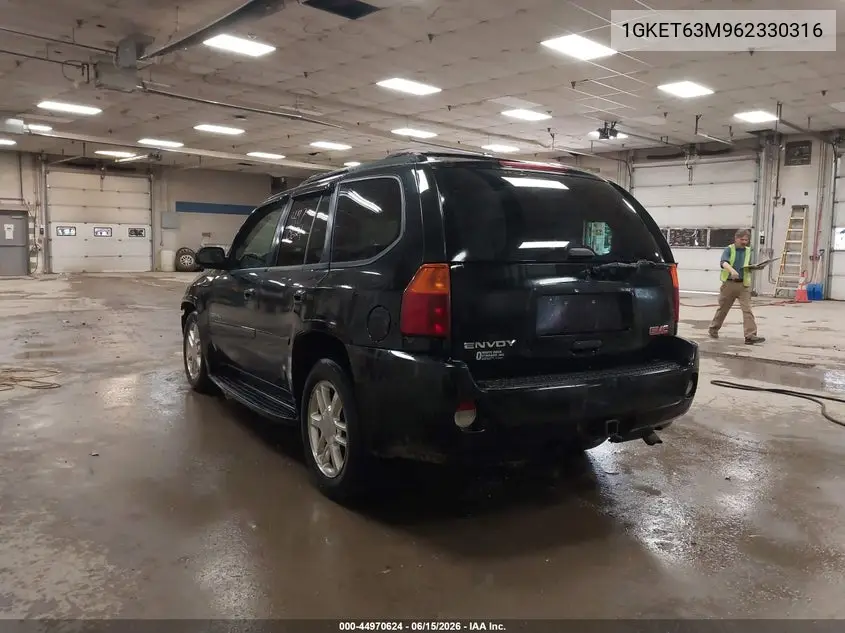 2006 GMC Envoy Denali VIN: 1GKET63M962330316 Lot: 44970624