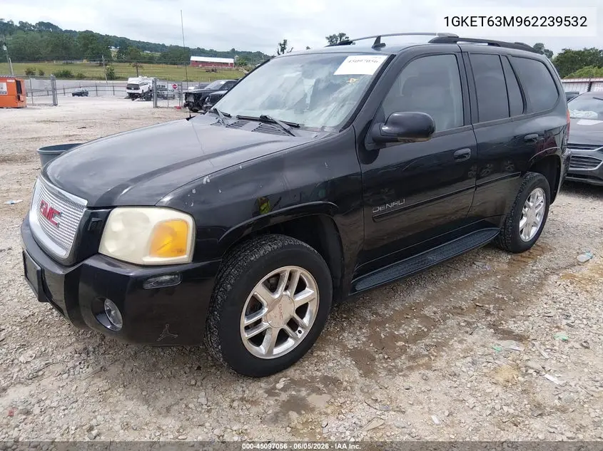 2006 GMC Envoy Denali VIN: 1GKET63M962239532 Lot: 45097056