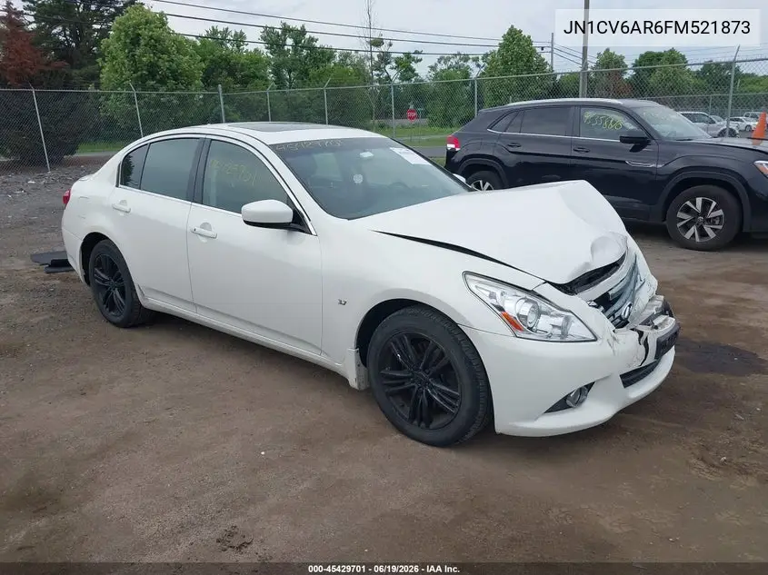 2015 Infiniti Q40 VIN: JN1CV6AR6FM521873 Lot: 45429701