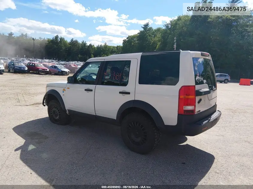 2006 Land Rover Lr3 V6 VIN: SALAD24486A369475 Lot: 45395893