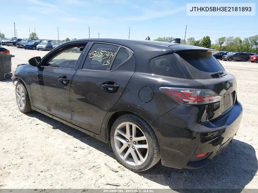 2014 Lexus Ct 200H VIN: JTHKD5BH3E2181893 Lot: 45057394