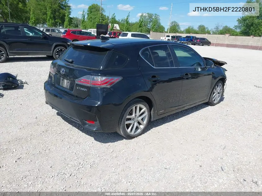 2015 Lexus Ct 200H VIN: JTHKD5BH2F2220801 Lot: 45000946