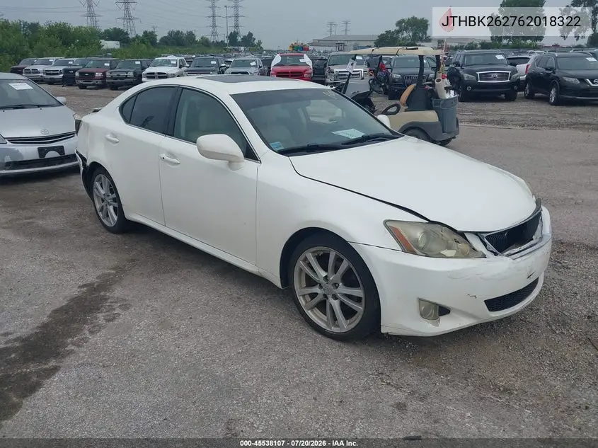 2006 Lexus Is 250 VIN: JTHBK262762018322 Lot: 45538107