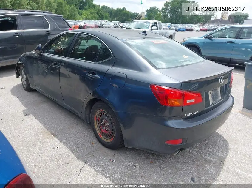 2008 Lexus Is 250 VIN: JTHBK262185062317 Lot: 45356493