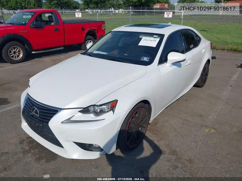 2015 Lexus Is 250 VIN: JTHCF1D29F5018617 Lot: 45634698