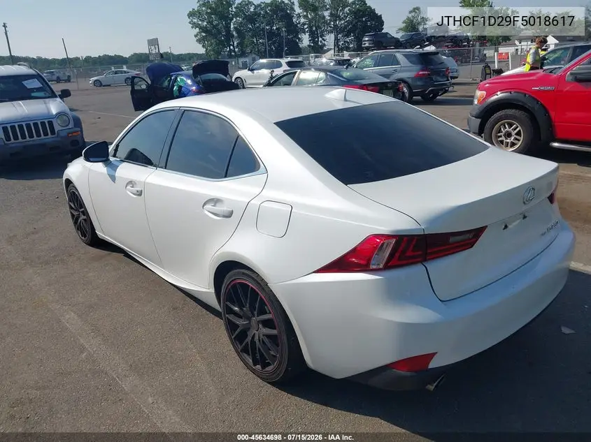 2015 Lexus Is 250 VIN: JTHCF1D29F5018617 Lot: 45634698