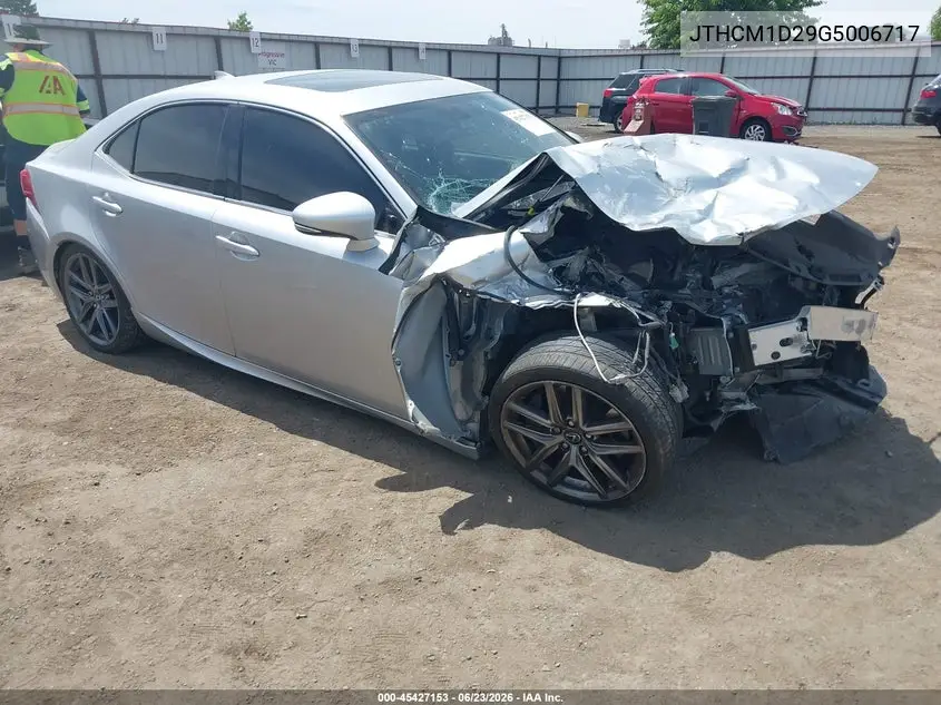 2016 Lexus Is 300 VIN: JTHCM1D29G5006717 Lot: 45427153