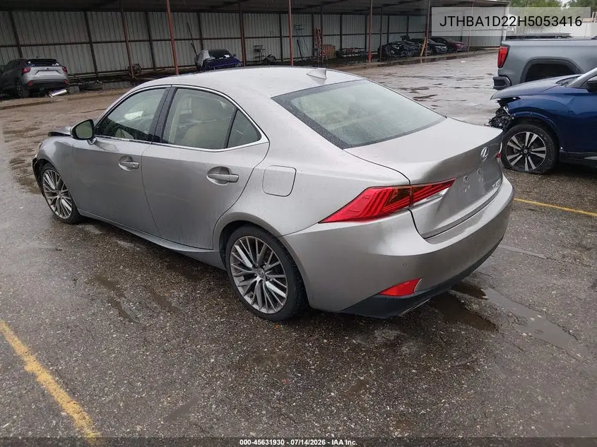 2017 Lexus Is 200T VIN: JTHBA1D22H5053416 Lot: 45631930
