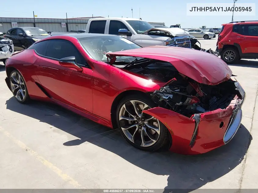 2018 Lexus Lc 500 VIN: JTHHP5AY1JA005945 Lot: 45586237