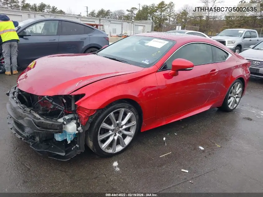 2016 Lexus Rc 200T VIN: JTHHA5BC7G5002635 Lot: 44414522