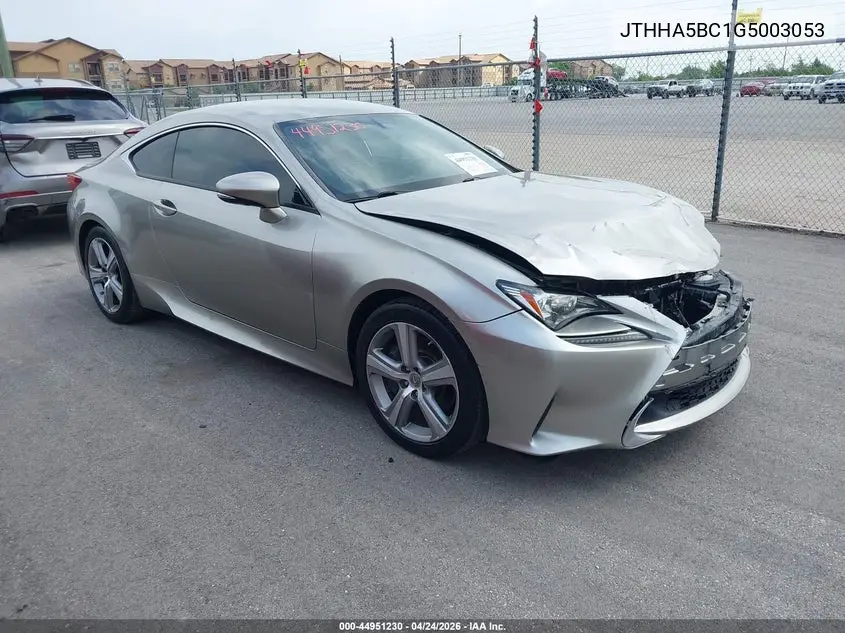 2016 Lexus Rc 200T VIN: JTHHA5BC1G5003053 Lot: 44951230