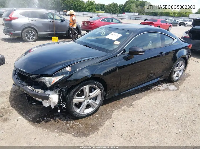 2016 Lexus Rc 200T VIN: JTHHA5BC0G5002380 Lot: 45284732