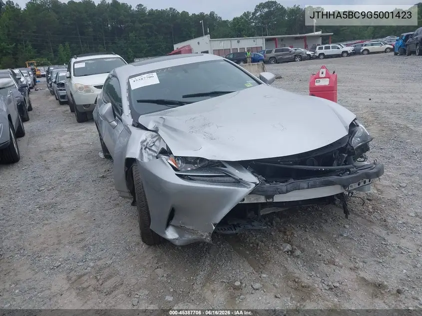 2016 Lexus Rc 200T VIN: JTHHA5BC9G5001423 Lot: 45387706