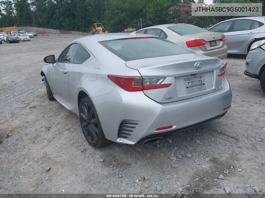 2016 Lexus Rc 200T VIN: JTHHA5BC9G5001423 Lot: 45387706