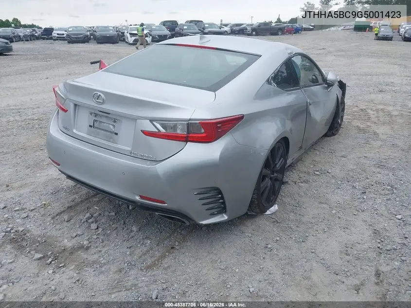 2016 Lexus Rc 200T VIN: JTHHA5BC9G5001423 Lot: 45387706