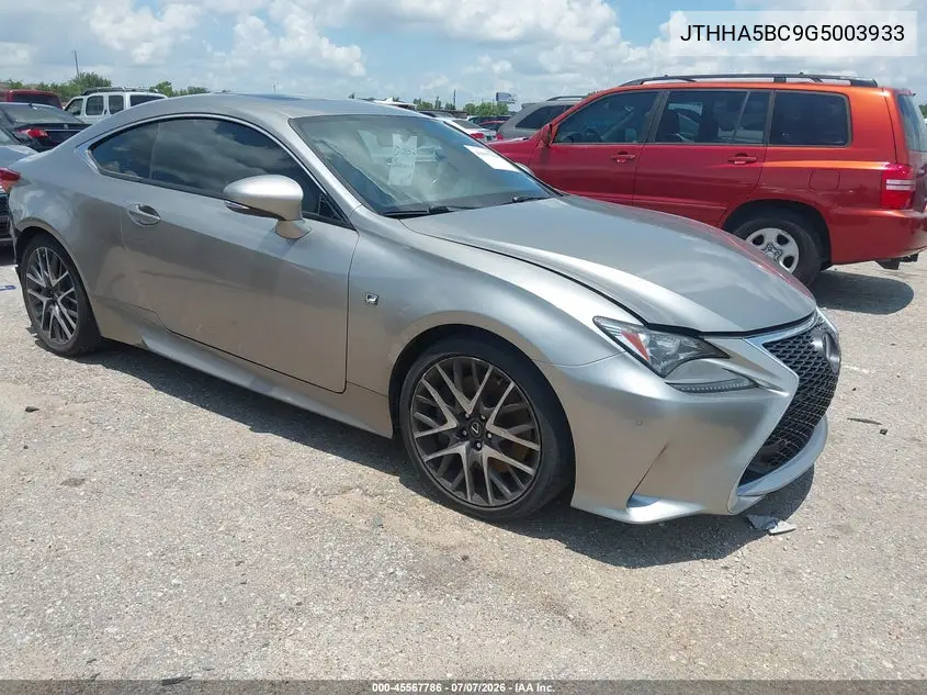 2016 Lexus Rc 200T VIN: JTHHA5BC9G5003933 Lot: 45567786