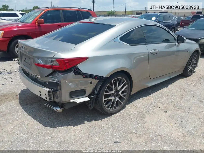 2016 Lexus Rc 200T VIN: JTHHA5BC9G5003933 Lot: 45567786