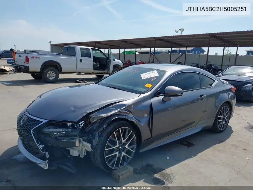 2017 Lexus Rc 200T VIN: JTHHA5BC2H5005251 Lot: 44678539