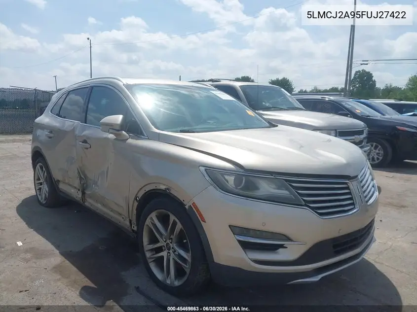 2015 Lincoln Mkc VIN: 5LMCJ2A95FUJ27422 Lot: 45469863